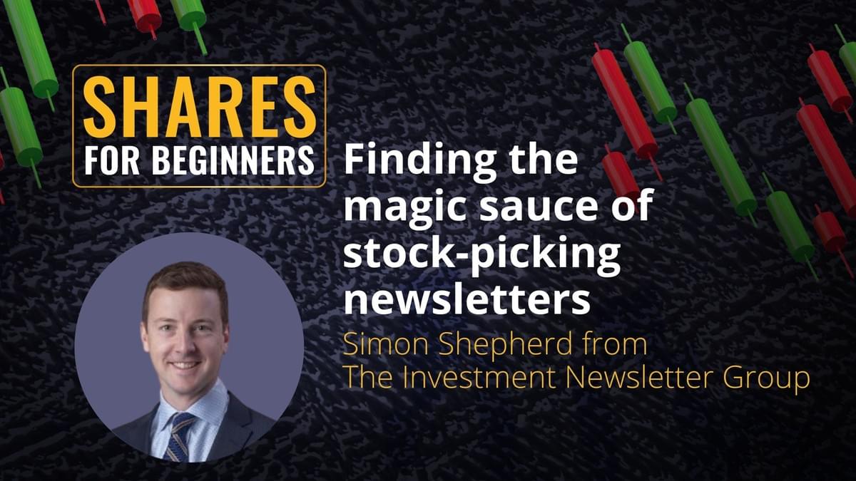 Finding the magic sauce of stock-picking newsletter. Simon Shepherd from the Investment Newsletter Group Finding the magic sauce of stock-picking newsletter. Simon Shepherd from the Investment Newsletter Group