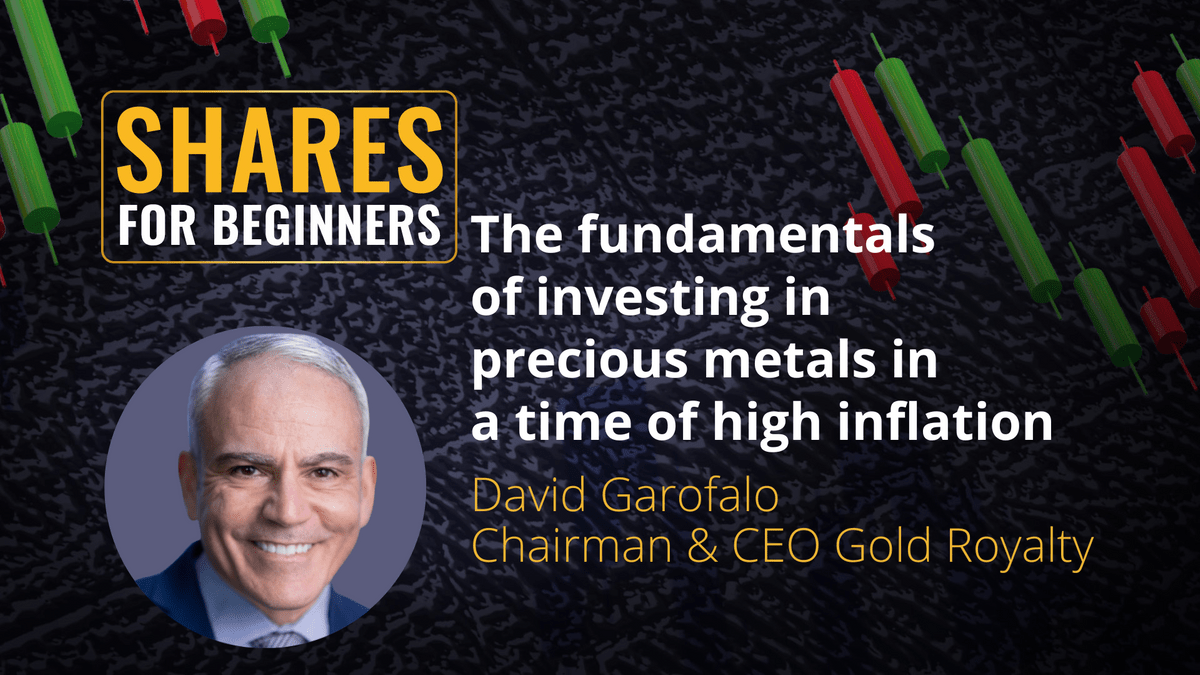 The fundamentals of investing in precious metals in a time of high inflation. David Garofalo Chairman & CEO Gold Royalty The fundamentals of investing in precious metals in a time of high inflation. David Garofalo Chairman & CEO Gold Royalty
