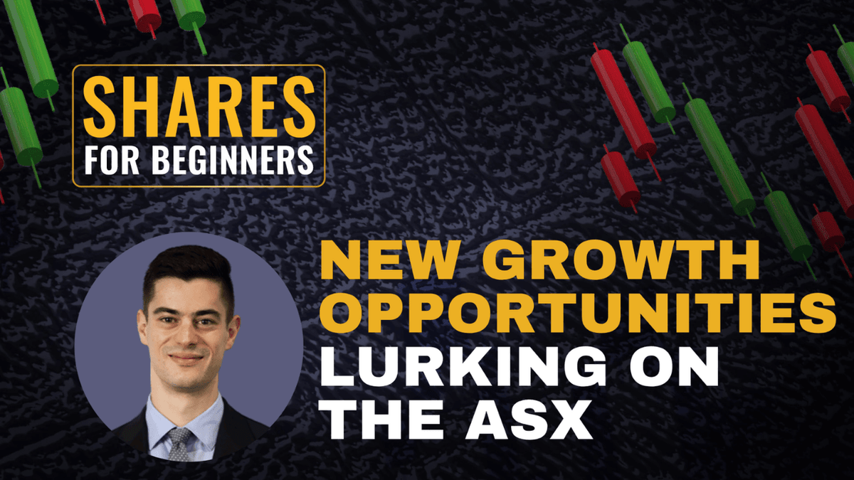 New growth opportunities lurking on the asx New growth opportunities lurking on the asx