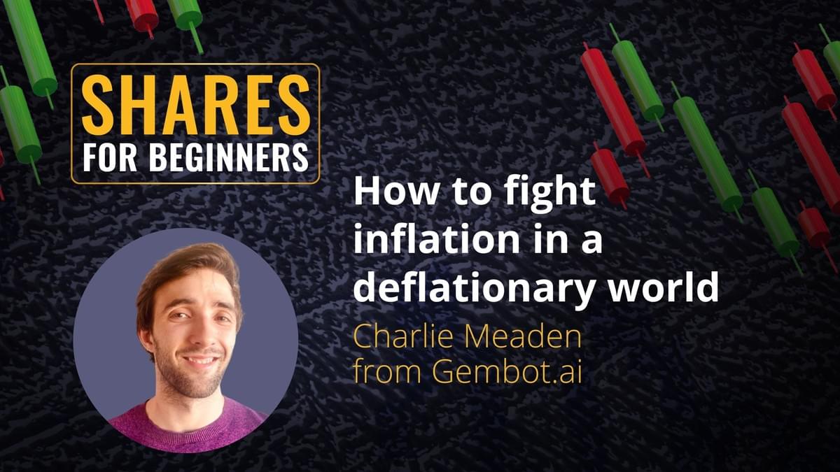 How to fight inflaion in an inflationary world. Charlie Meaden from gembot.ai How to fight inflaion in an inflationary world. Charlie Meaden from gembot.ai