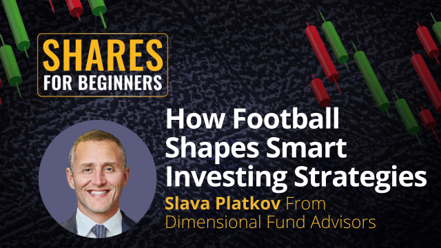 How Football Shapes Smart Investing Strategies. Slava Platkov from Dimensional Fund Advisors How Football Shapes Smart Investing Strategies. Slava Platkov from Dimensional Fund Advisors
