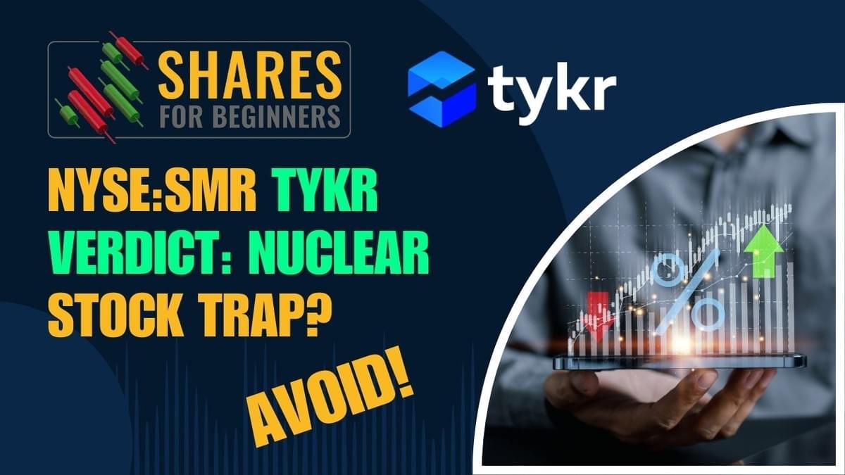 NYSE:SMR Tykr verdict: Nuclear Stock Trap? Avoid! Weekend Watchlist, Tykr. Shares for Beginners. NYSE:SMR Tykr verdict: Nuclear Stock Trap? Avoid! Weekend Watchlist, Tykr. Shares for Beginners.