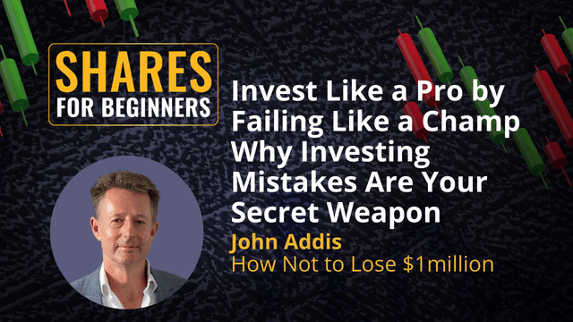 Invest Like a Pro by Failing Like a Champ Why Investing Mistakes Are Your Secret Weapon. John Addis How Not to Lose $1million Invest Like a Pro by Failing Like a Champ Why Investing Mistakes Are Your Secret Weapon. John Addis How Not to Lose $1million