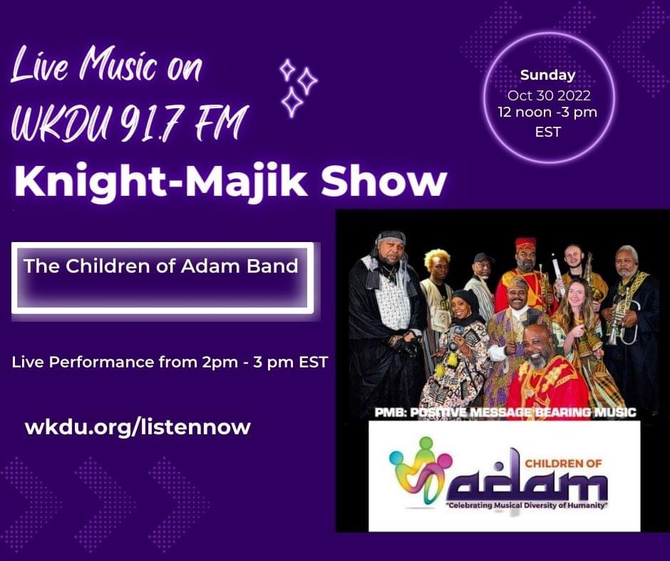 The Children of Adam Band Live on WKDU 91.7 FM Knight-Magik Show The Children of Adam Band Live on WKDU 91.7 FM Knight-Magik Show