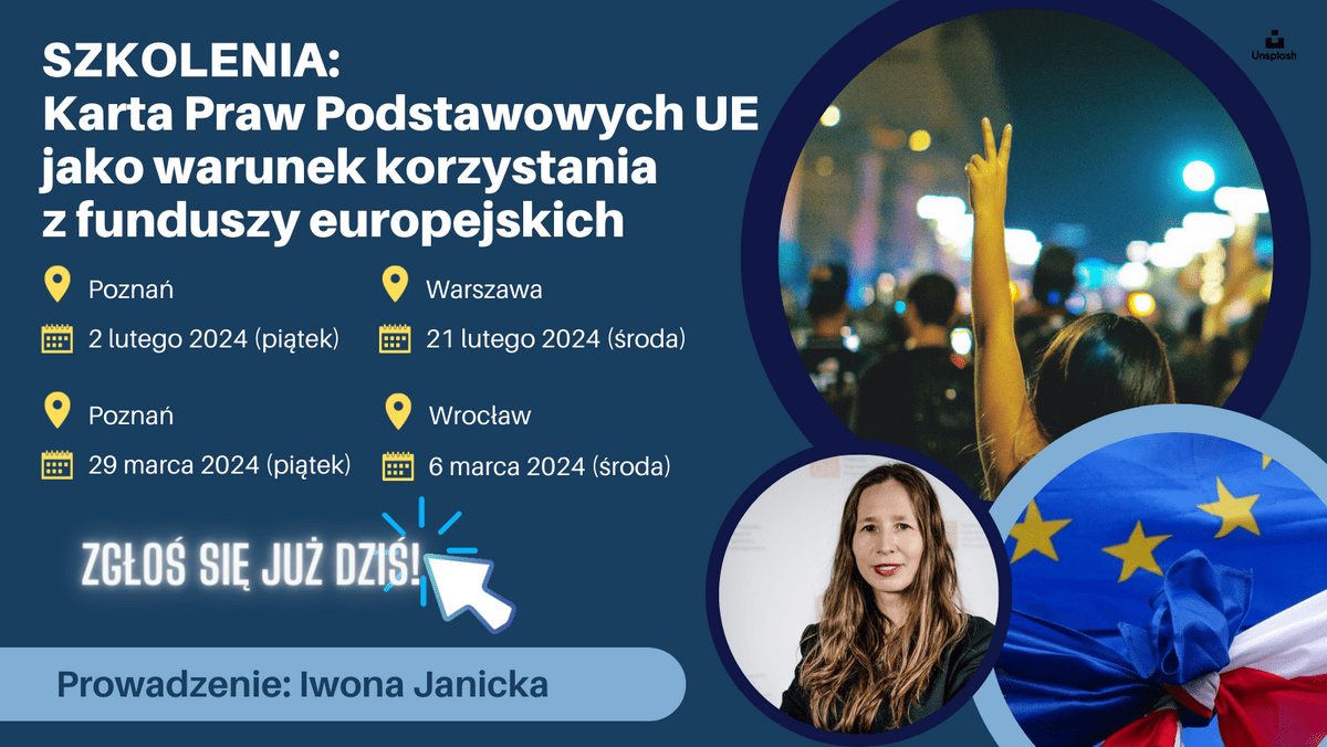 Zapisy na 4 dni szkolenia: Karta Praw Podstawowych UE jako warunek korzystania z funduszy europejskich - Poznań, Warszawa, Wrocław. Prowadzenie: Iwona Janicka - kliknij link zapisz się Zapisy na 4 dni szkolenia: Karta Praw Podstawowych UE jako warunek korzystania z funduszy europejskich - Poznań, Warszawa, Wrocław. Prowadzenie: Iwona Janicka - kliknij link zapisz się