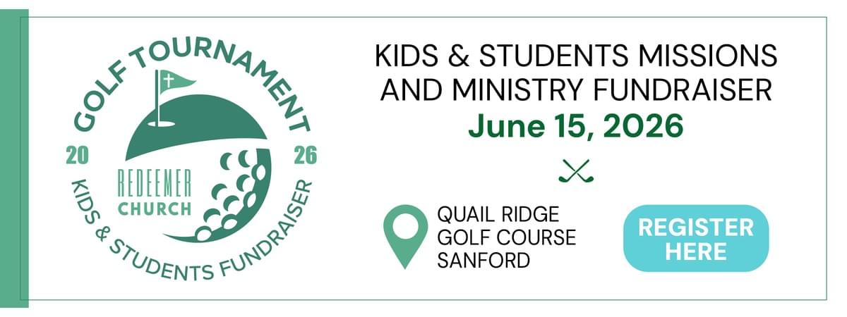golf tournament fundraiser student kid ministry missions Redeemer Bible Teaching Church Cary Apex North Carolina NC golf tournament fundraiser student kid ministry missions Redeemer Bible Teaching Church Cary Apex North Carolina NC