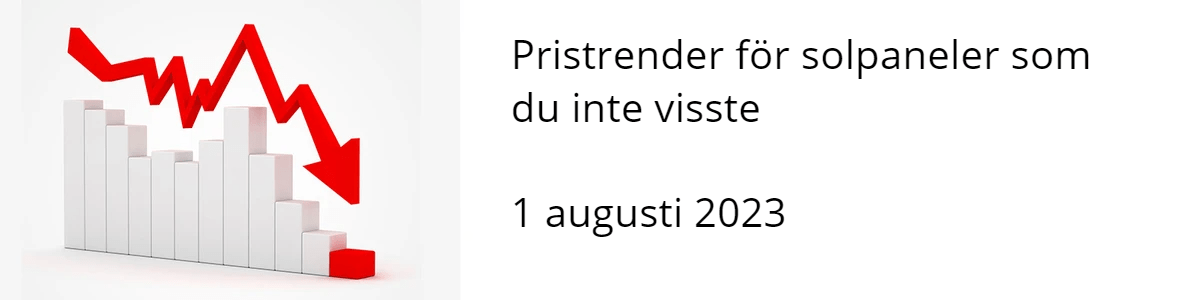 Pristrender för solpaneler som du inte visste  1 augusti 2023 Pristrender för solpaneler som du inte visste  1 augusti 2023