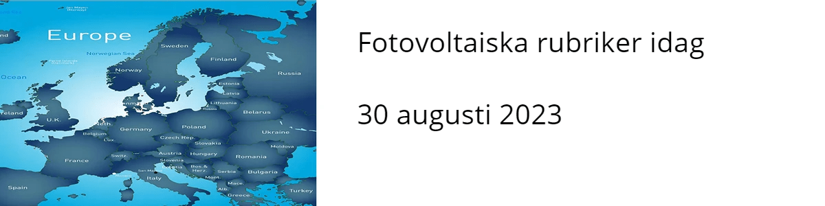 Fotovoltaiska rubriker idag  30 augusti 2023 Fotovoltaiska rubriker idag  30 augusti 2023