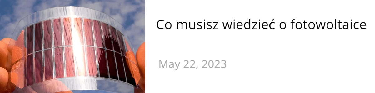 Co musisz wiedzieć o fotowoltaice Co musisz wiedzieć o fotowoltaice