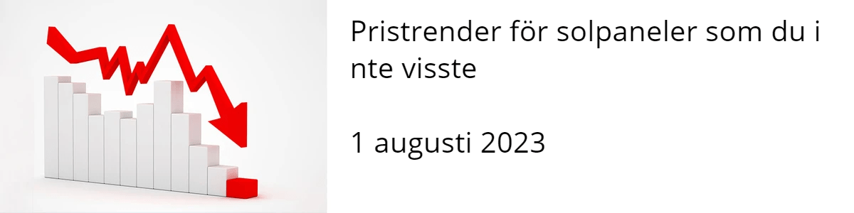 Pristrender för solpaneler som du inte visste Pristrender för solpaneler som du inte visste
