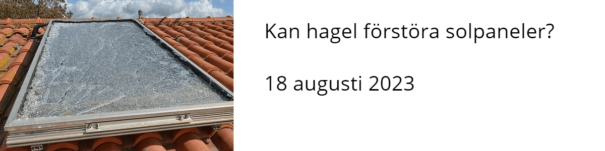 Kan hagel förstöra solpaneler?  18 augusti 2023  Kan hagel förstöra solpaneler?  18 augusti 2023