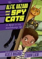 Alfie Hazard and the Spy Cats Alfie Hazard and the Spy Cats