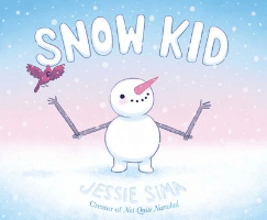 Snow Kid, by Jessie Sima Snow Kid, by Jessie Sima