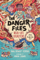 The Danger Files: Real-Life Disasters The Danger Files: Real-Life Disasters
