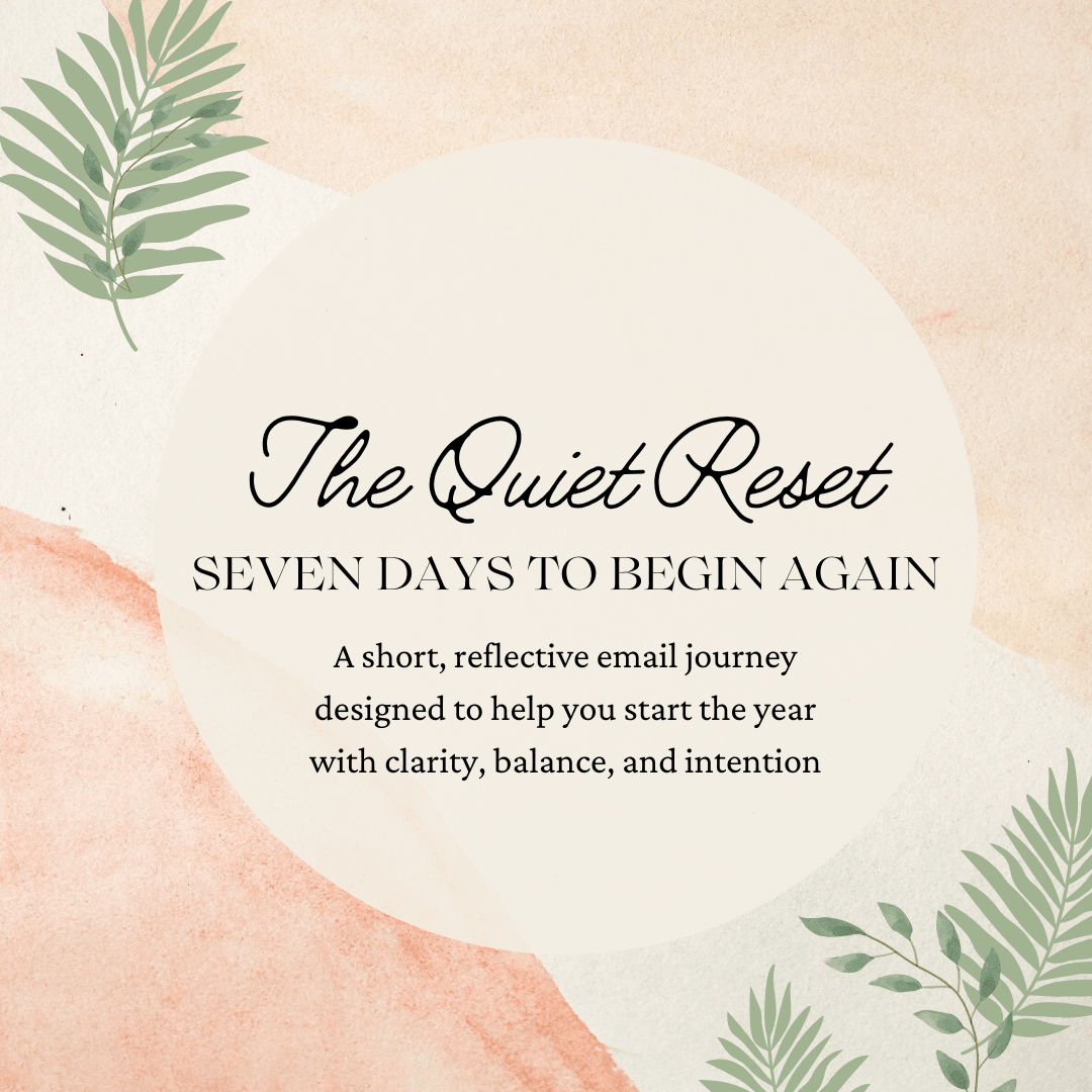The Quiet Reset: A 7 Day Journey The Quiet Reset: A 7 Day Journey