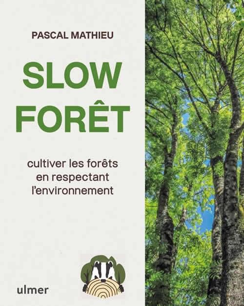 Slow Forêt, Pascal Mathieu, livre ulmer Slow Forêt, Pascal Mathieu, livre ulmer