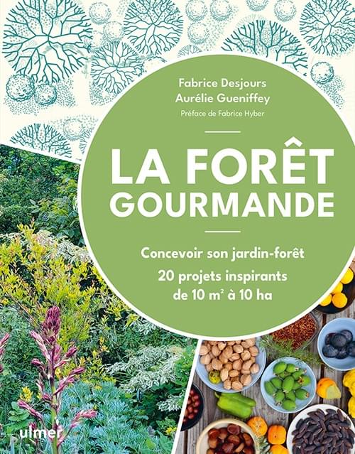 La forêt gourmande, livre, ulmer, fabrice desjours, aurélie gueniffey La forêt gourmande, livre, ulmer, fabrice desjours, aurélie gueniffey