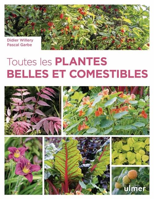 Toutes les plantes belles et comestibles Toutes les plantes belles et comestibles