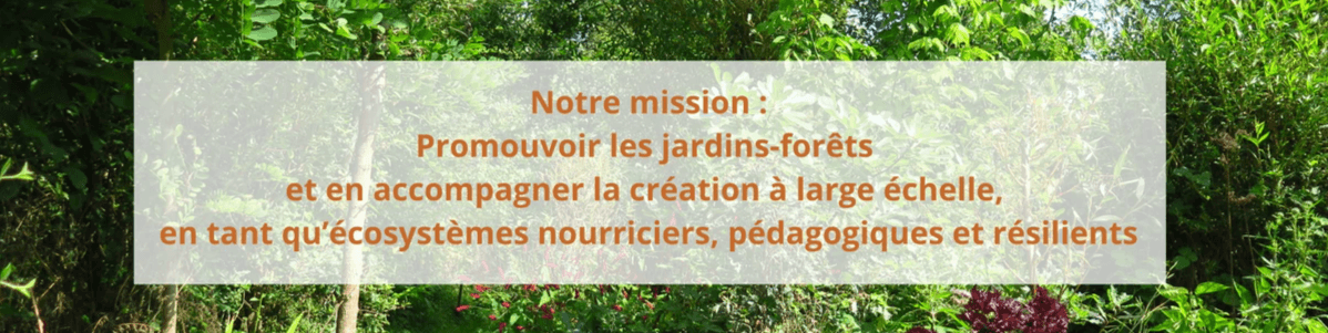 Jardin-Forêt Suisse, vision et mission Jardin-Forêt Suisse, vision et mission