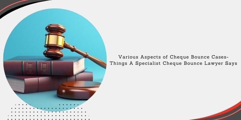 Cheque Bouncing Lawyer Cheque Bouncing Lawyer