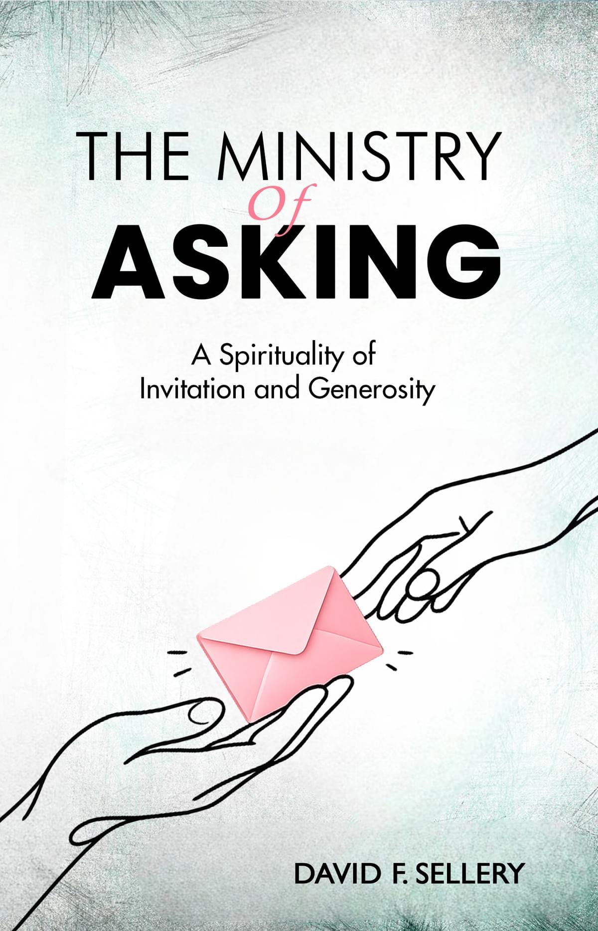 At The Ministry of Asking, we redefine the fundraising experience as an invitation to engage in meaningful work. Our approach emphasizes the relational aspects of giving, where each ask is an opportunity to foster connection and share purpose. We believe that fundraising can be a joyful interaction that honors the generosity of others. Invitational Fundraising What We Offer Book launch site with my custom logo: The Ministry of Asking explores the spiritual and relational dimensions of fundraising. Drawing on years of experience in nonprofit and philanthropic leadership, David Forster Sellery reframes asking not as persuasion or pressure, but as an act of invitation—inviting others to participate in meaningful work through generosity. Through reflections on freedom, listening, presence, and trust, the book offers a thoughtful vision of fundraising as a vocation rooted in relationship and gratitude. At The Ministry of Asking, we redefine the fundraising experience as an invitation to engage in meaningful work. Our approach emphasizes the relational aspects of giving, where each ask is an opportunity to foster connection and share purpose. We believe that fundraising can be a joyful interaction that honors the generosity of others. Invitational Fundraising What We Offer Book launch site with my custom logo: The Ministry of Asking explores the spiritual and relational dimensions of fundraising. Drawing on years of experience in nonprofit and philanthropic leadership, David Forster Sellery reframes asking not as persuasion or pressure, but as an act of invitation—inviting others to participate in meaningful work through generosity. Through reflections on freedom, listening, presence, and trust, the book offers a thoughtful vision of fundraising as a vocation rooted in relationship and gratitude.