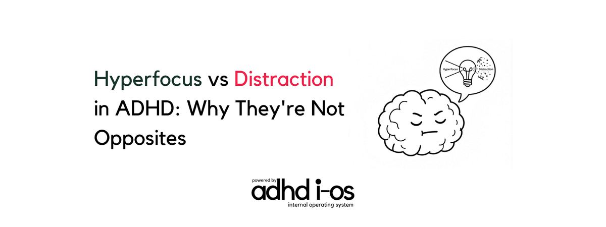 A cartoon brain contemplates a thought bubble displaying a lightbulb split between focused beams for Hyperfocus and scattered particles for Distraction, illustrating why the two states are not opposites in ADHD. A cartoon brain contemplates a thought bubble displaying a lightbulb split between focused beams for Hyperfocus and scattered particles for Distraction, illustrating why the two states are not opposites in ADHD.