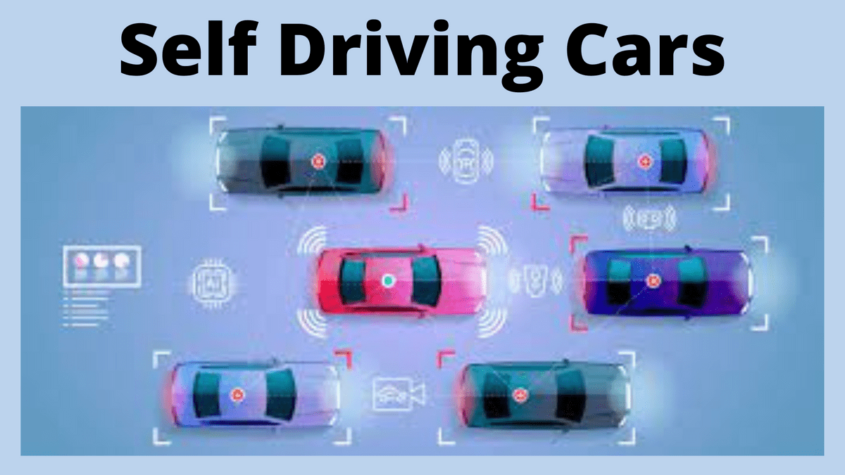 Self Driving Cars Self Driving Cars