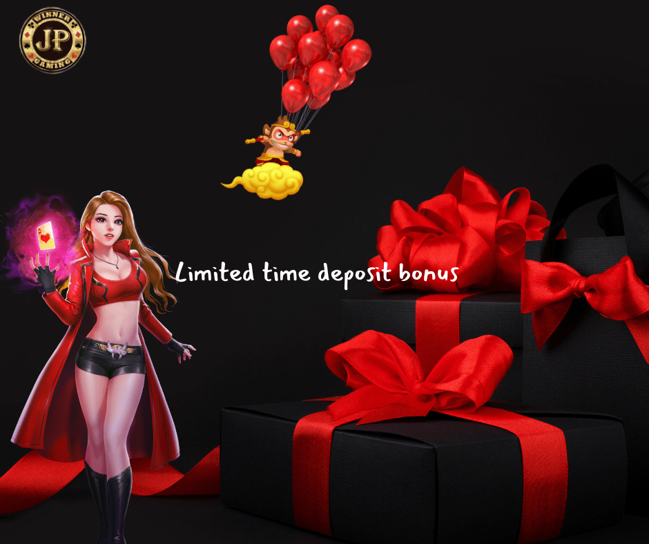 JPWINNER Limited time deposit bonus JPWINNER Limited time deposit bonus