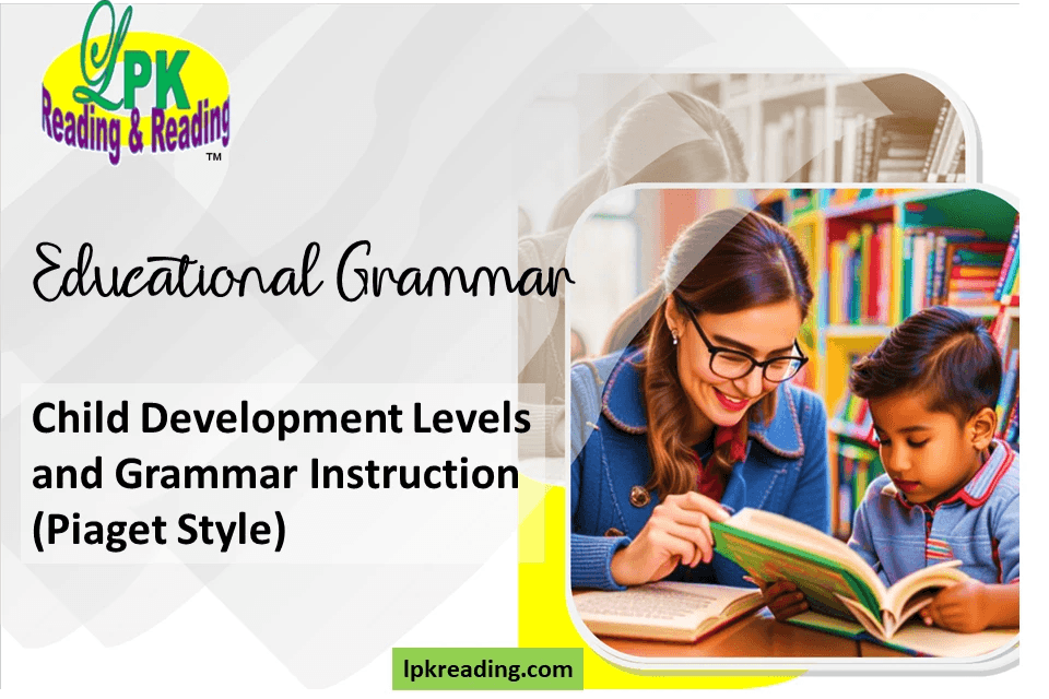 Child Development Levels and Grammar Instructions Child Development Levels and Grammar Instructions