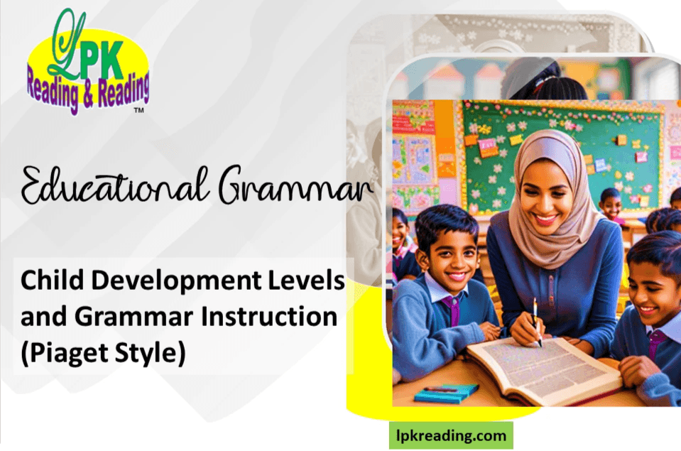 Child Development Levels and Grammar Instructions Child Development Levels and Grammar Instructions