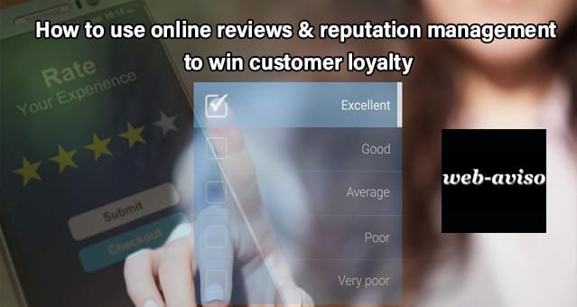 How to use online reviews & reputation management to win customers How to use online reviews & reputation management to win customers