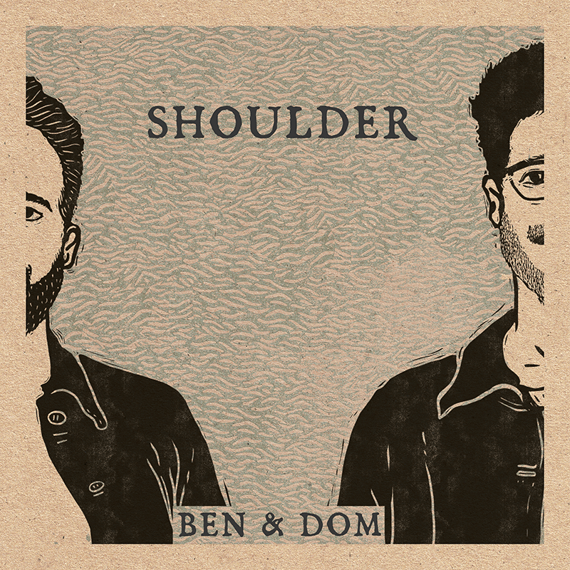 Ben & Dom 'Shoulder' Ben & Dom 'Shoulder'