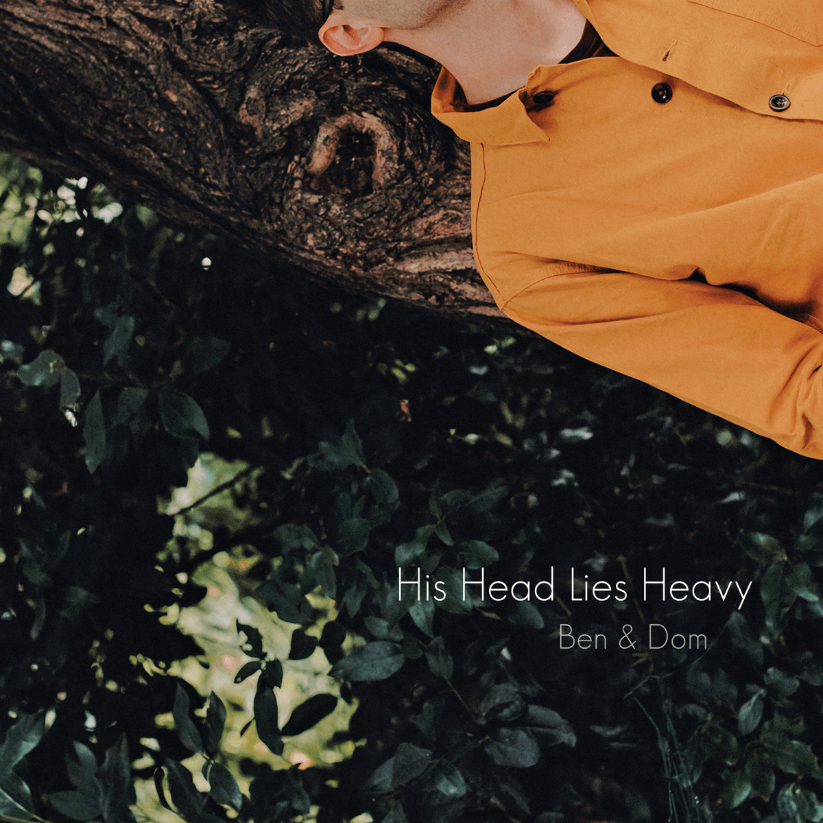 Ben & Dom 'His Head Lies Heavy' Ben & Dom 'His Head Lies Heavy'