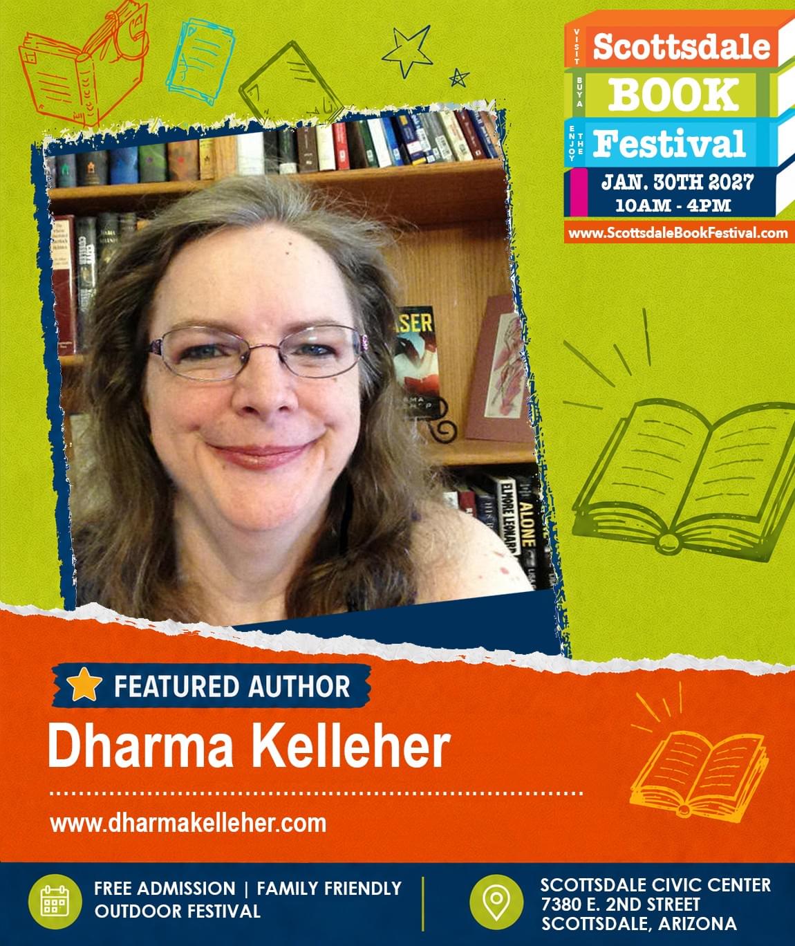 Dharma Kelleher, featured author appearing at Scottsdale Book Festival 2027 in Scottsdale, Arizona. Dharma Kelleher, featured author appearing at Scottsdale Book Festival 2027 in Scottsdale, Arizona.