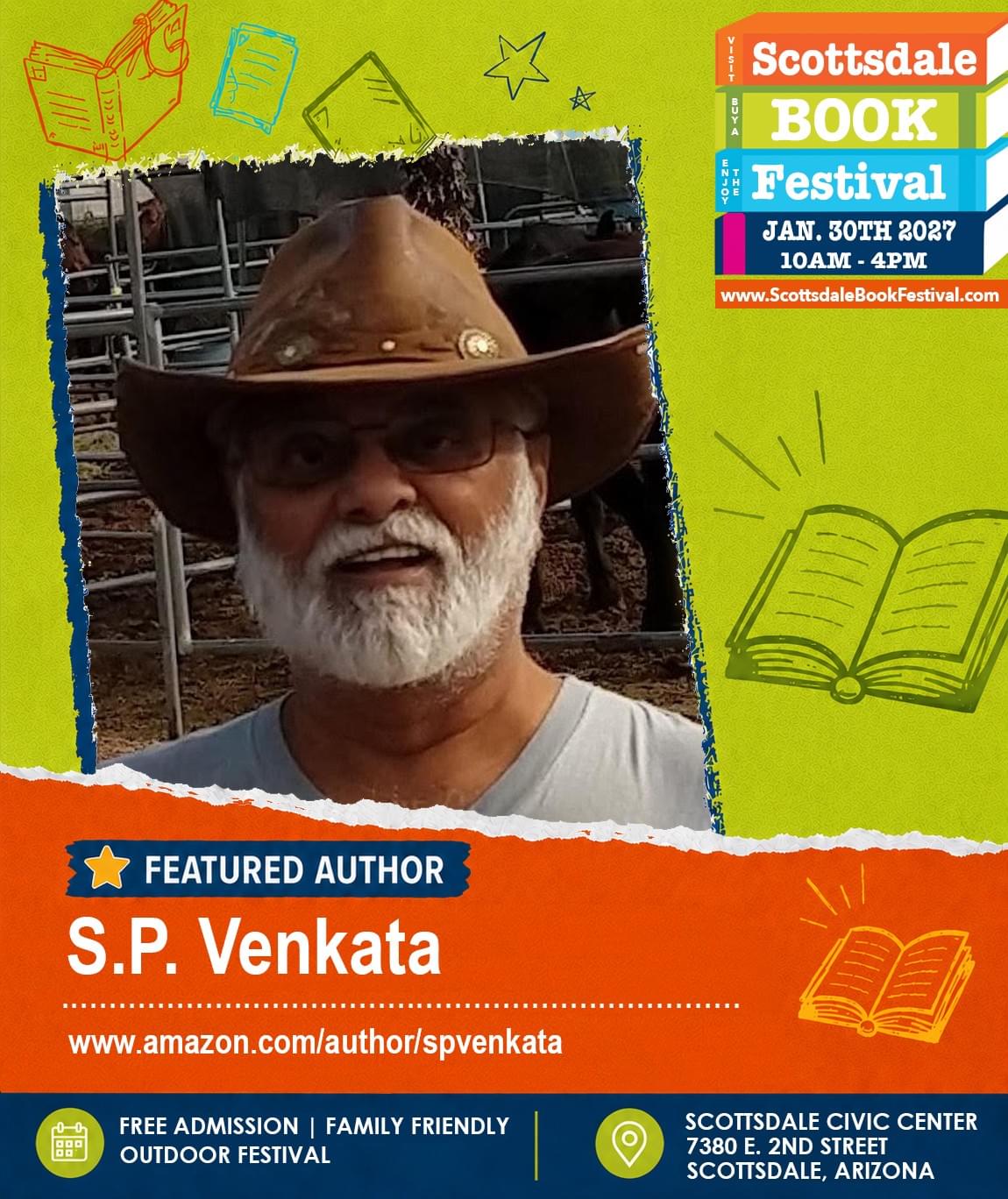 S.P. Venkata, featured author appearing at Scottsdale Book Festival 2027 in Scottsdale, Arizona. S.P. Venkata, featured author appearing at Scottsdale Book Festival 2027 in Scottsdale, Arizona.