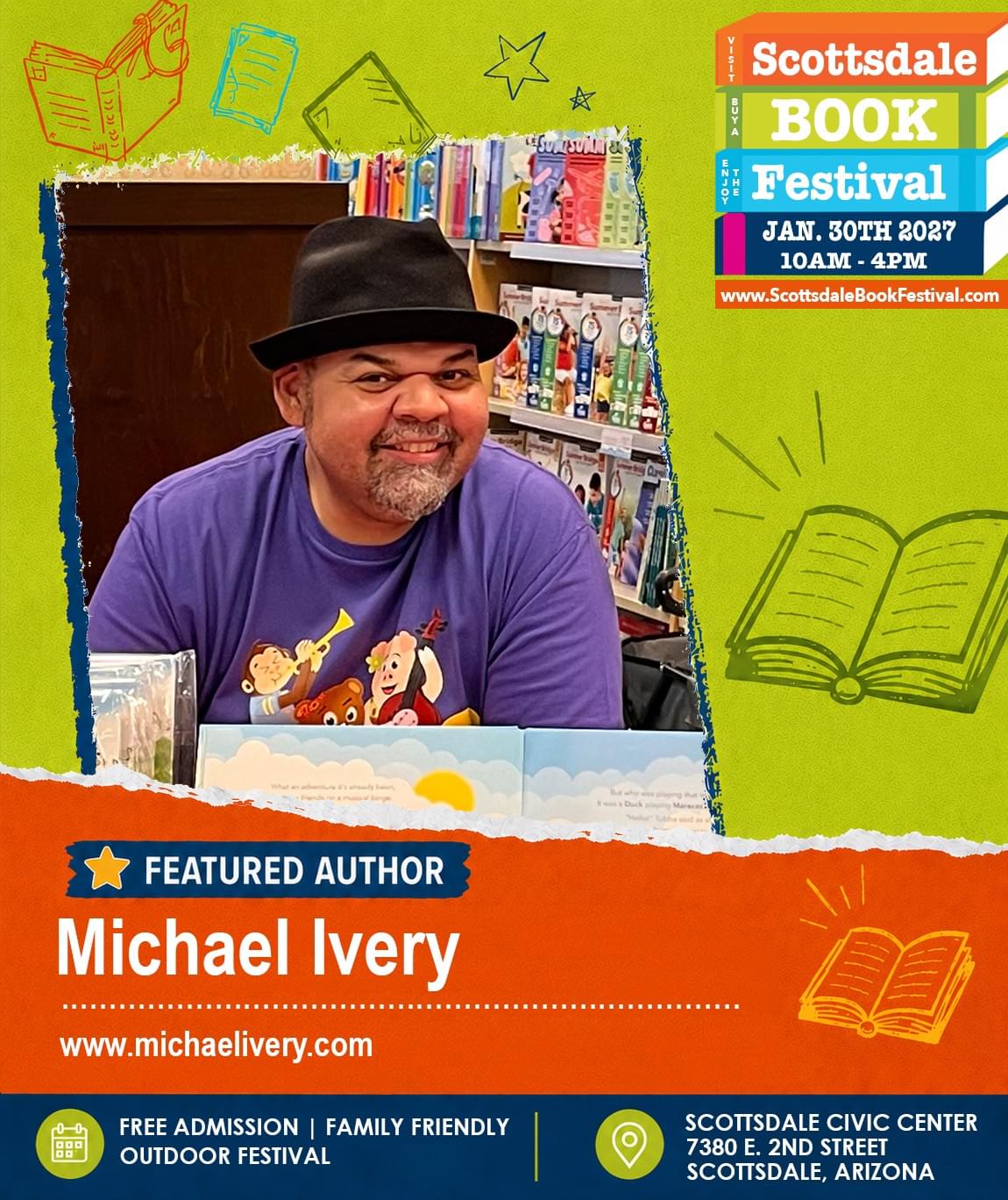 Michael Ivery, featured author appearing at Scottsdale Book Festival 2027 in Scottsdale, Arizona. Michael Ivery, featured author appearing at Scottsdale Book Festival 2027 in Scottsdale, Arizona.