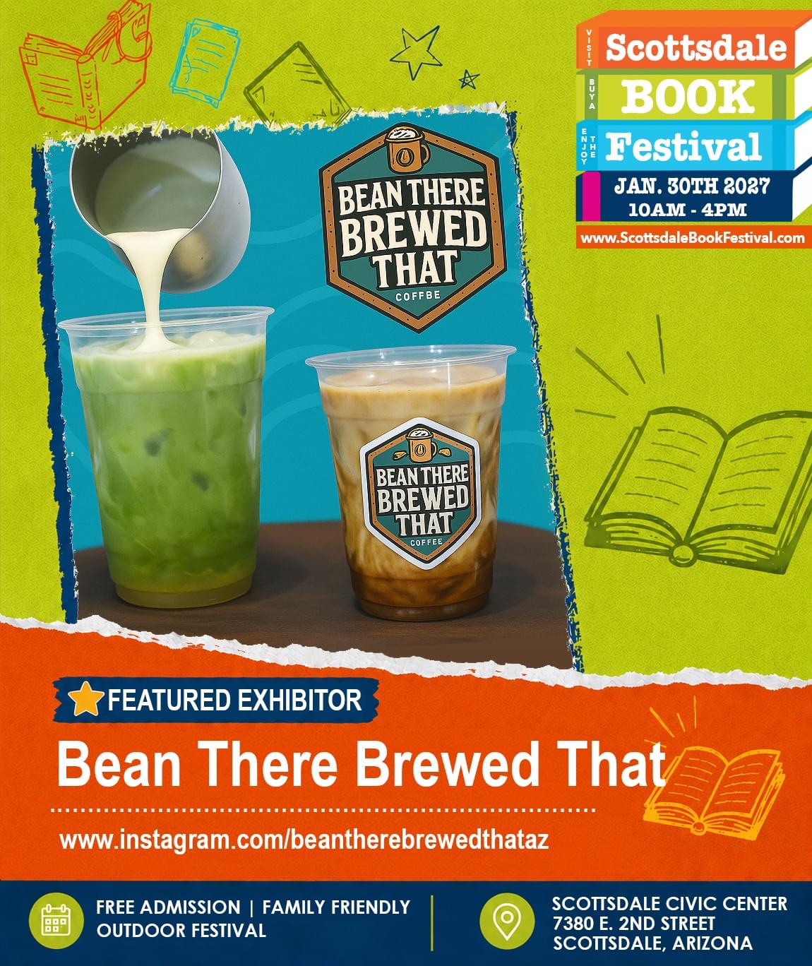 Bean There, Brewed That AZ, specialty drink vendor appearing at Scottsdale Book Festival 2027 in Scottsdale, Arizona. Bean There, Brewed That AZ, specialty drink vendor appearing at Scottsdale Book Festival 2027 in Scottsdale, Arizona.