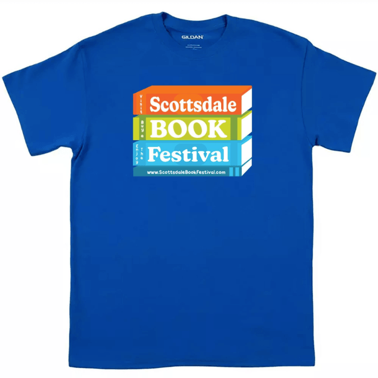Official 2026 Scottsdale Book Festival T-Shirt is now a keepsake Official 2026 Scottsdale Book Festival T-Shirt is now a keepsake