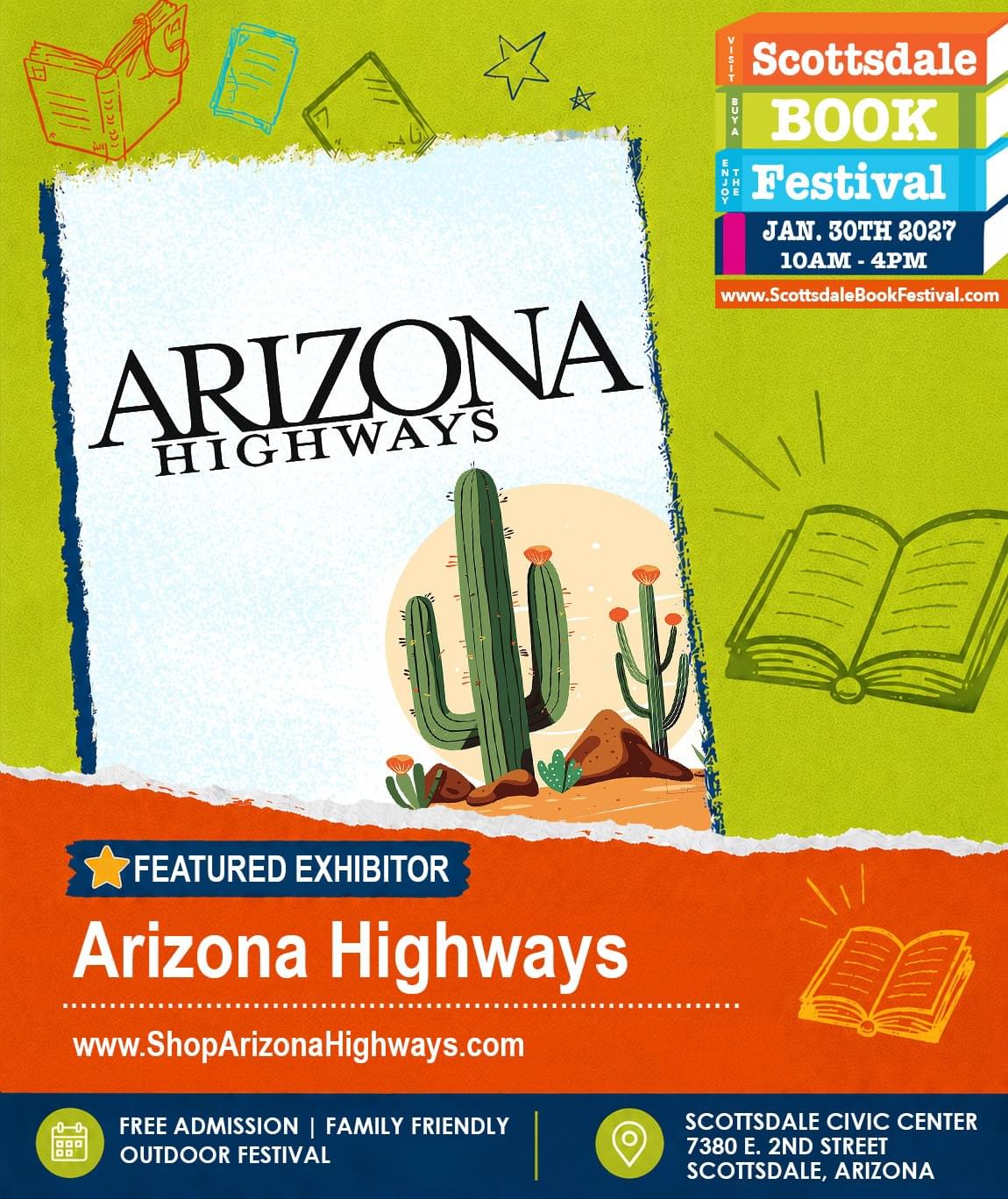 Arizona Highways, the iconic Arizona travel and photography publication, appearing at Scottsdale Book Festival 2027. Arizona Highways, the iconic Arizona travel and photography publication, appearing at Scottsdale Book Festival 2027.