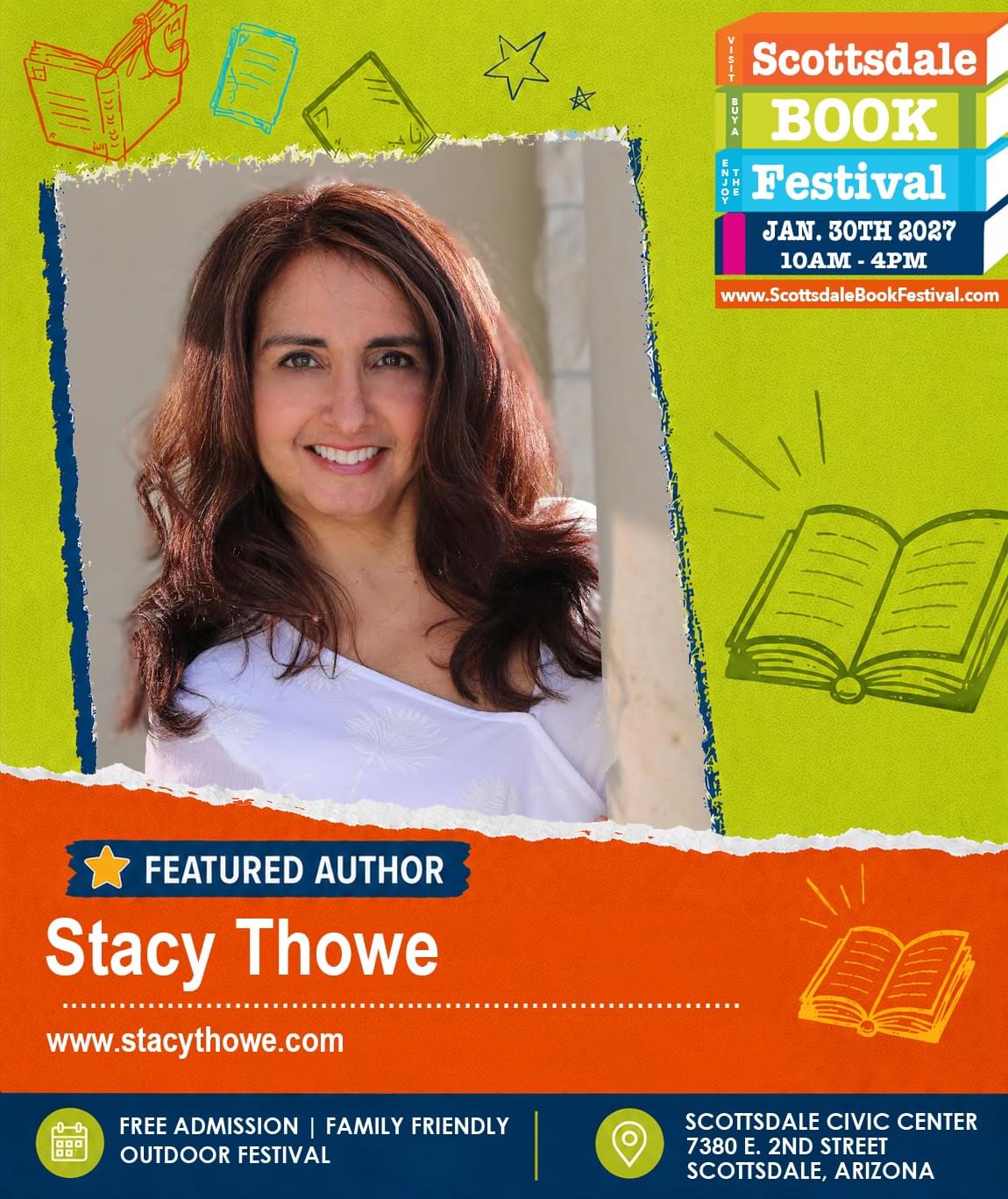 Stacy Thowe, featured author appearing at Scottsdale Book Festival 2027 in Scottsdale, Arizona. Stacy Thowe, featured author appearing at Scottsdale Book Festival 2027 in Scottsdale, Arizona.