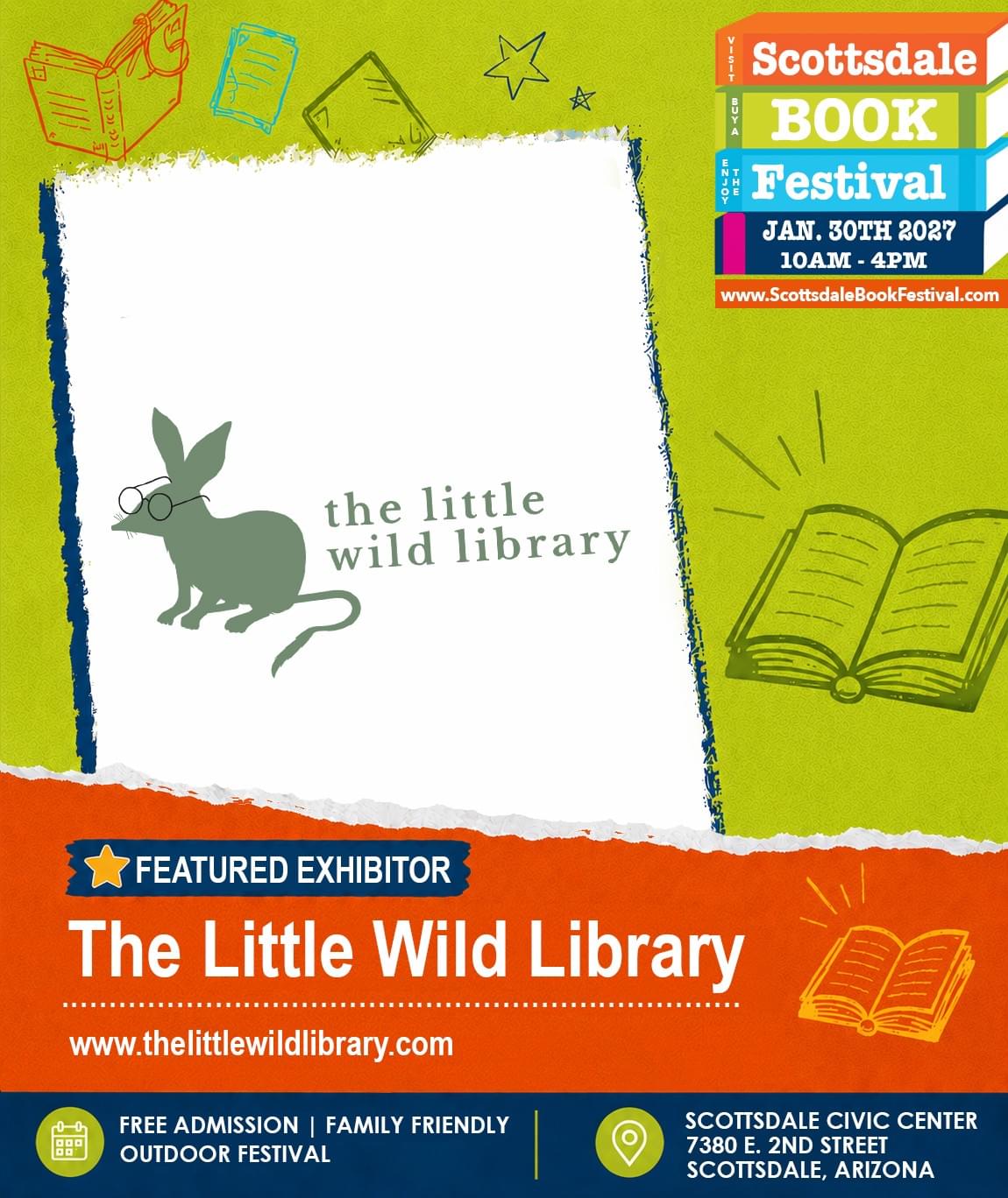 The Little Wild Library, featured independent bookstore appearing at Scottsdale Book Festival 2027 in Scottsdale, Arizona. The Little Wild Library, featured independent bookstore appearing at Scottsdale Book Festival 2027 in Scottsdale, Arizona.