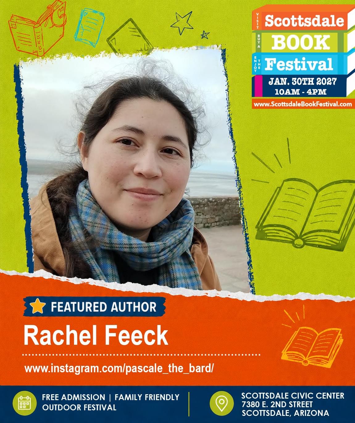 Rachel Feeck, featured children’s and young adult fantasy author appearing at Scottsdale Book Festival 2027 in Scottsdale, Arizona. Rachel Feeck, featured children’s and young adult fantasy author appearing at Scottsdale Book Festival 2027 in Scottsdale, Arizona.