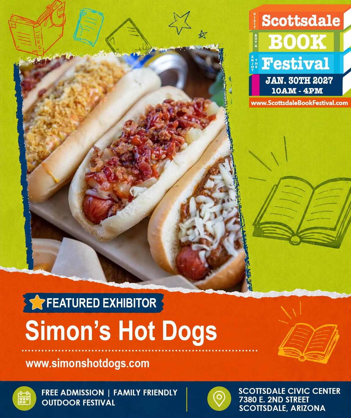 Simon’s Hot Dogs, Colombian-inspired food vendor appearing at Scottsdale Book Festival 2027 in Scottsdale, Arizona. Simon’s Hot Dogs, Colombian-inspired food vendor appearing at Scottsdale Book Festival 2027 in Scottsdale, Arizona.