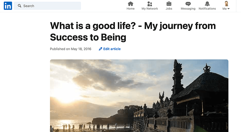 What is a good life? - My journey from Success to Being What is a good life? - My journey from Success to Being