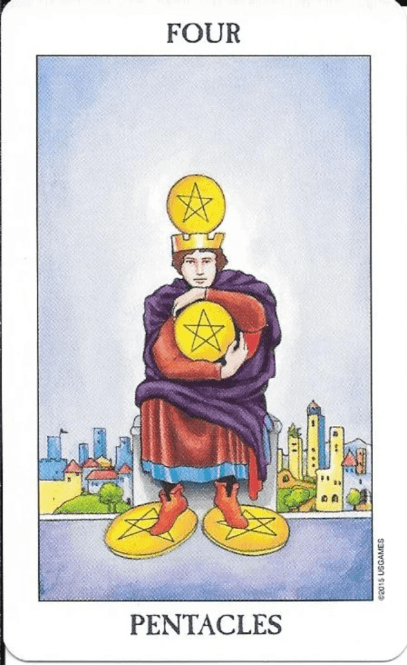 4 of Pentacles -Rider-Waite-Smith Tarot 4 of Pentacles -Rider-Waite-Smith Tarot