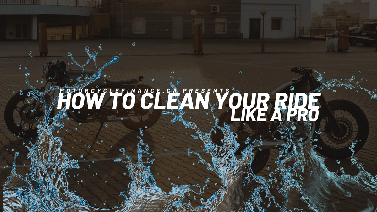 Motorcyclefinance.ca link to How to Clean Your Motorcycle Motorcyclefinance.ca link to How to Clean Your Motorcycle