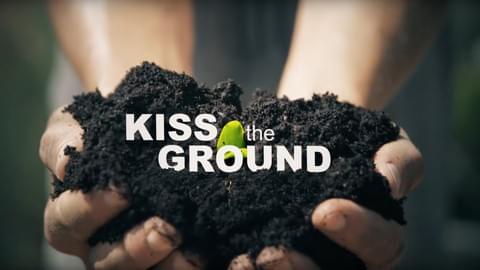Kiss the Ground Trailer Kiss the Ground Trailer