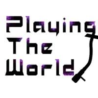 Playing The World