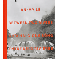 An-My Lê Between Two Rivers