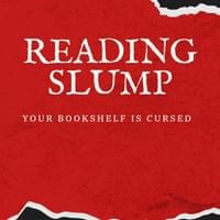 Reading Slump